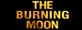 The Burning Moon