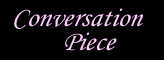 Conversation Piece