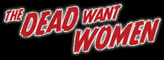 The Dead Want Women