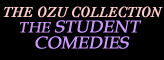 Ozu Student Comedies