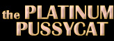 The Platinum Pussycat