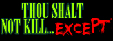 Thou Shalt Not Kill... Except