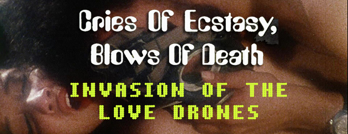 Invasion Of The Love Drones